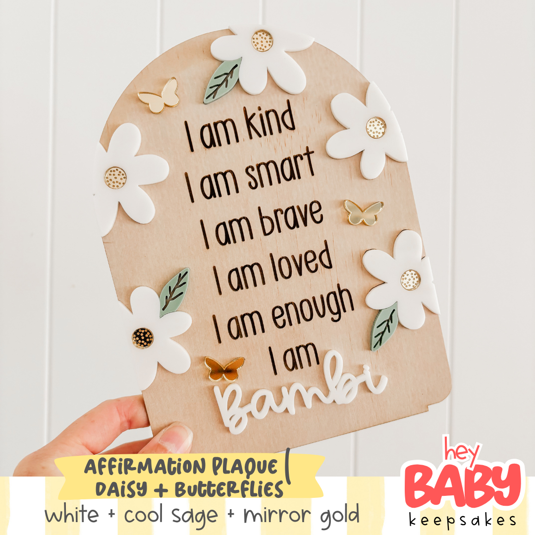 Affirmation Plaque | DAISIES + BUTTERFLIES